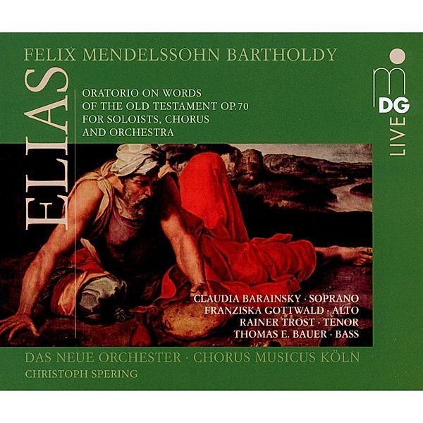 Elias, Barainsky, Trost, Spering, Das Neue Orchester