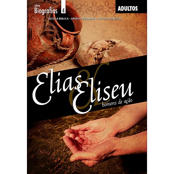 Elias e Eliseu | Professor / Biografias, Editora Cristã Evangélica