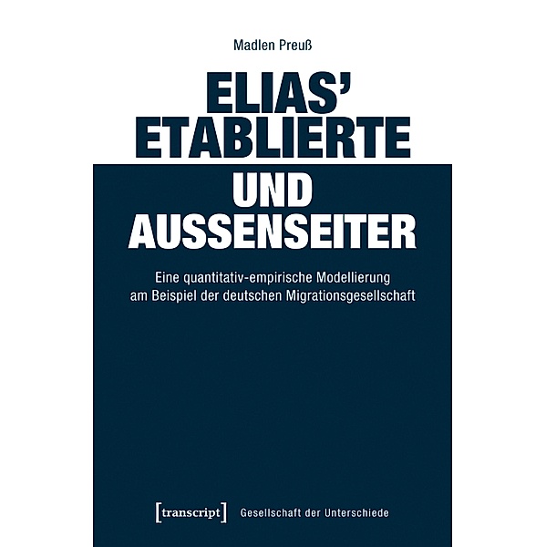Elias' Etablierte und Außenseiter / Gesellschaft der Unterschiede Bd.61, Madlen Preuß