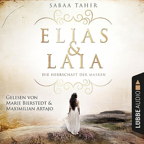 Elias & Laia - 1 - Die Herrschaft der Masken, Sabaa Tahir