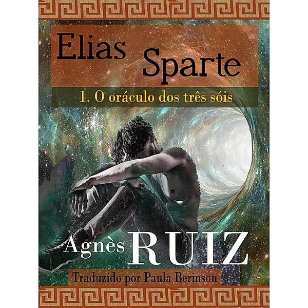 Elias Sparte, O oraculo dos tres sois tomo 1, Agnes Ruiz
