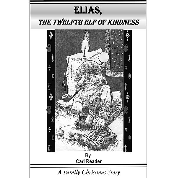 Elias, The Twelfth Elf of Kindness, Carl Reader