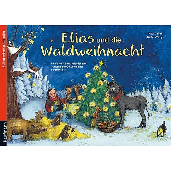 Elias und die Waldweihnacht. Ein Folien-Adventskalender zum Vorlesen und Gestalten eines Fensterbildes, m. 24 Beilage, Katia Simon