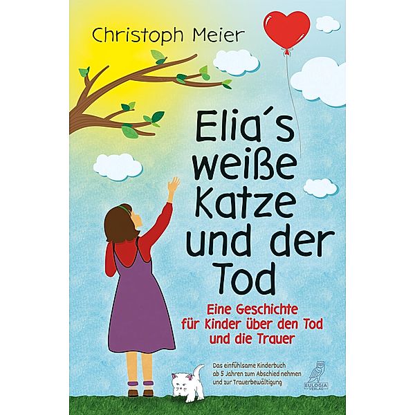 Elias weiße Katze und der Tod, Christoph Meier