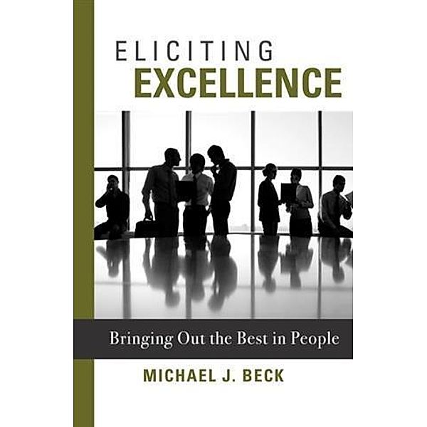 Eliciting Excellence, Michael Beck