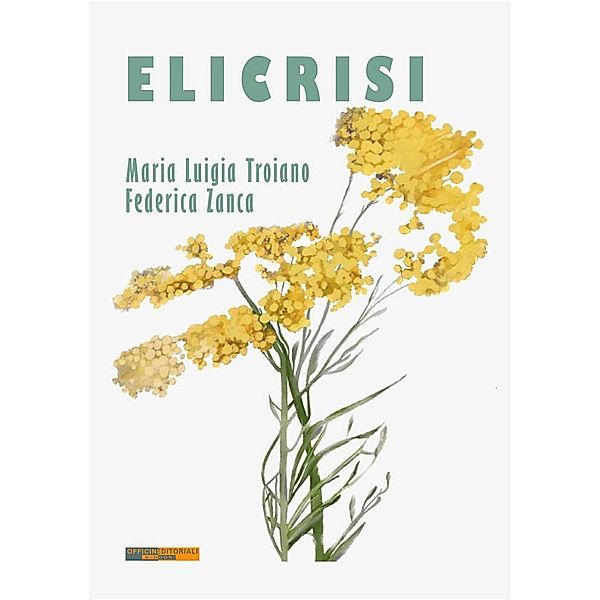 Elicrisi / Per altri versi Bd.77, Maria Luigia Troiano