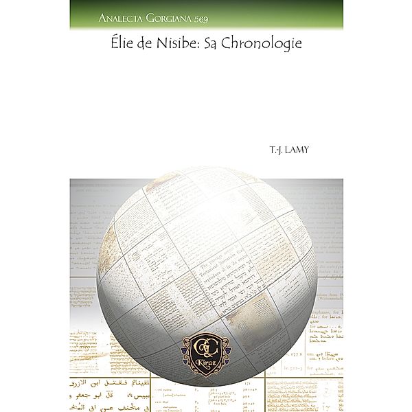 Élie de Nisibe: Sa Chronologie, Thomas Joseph Lamy