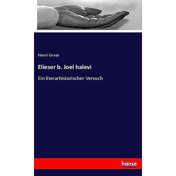 Elieser b. Joel halevi, Henri Gross