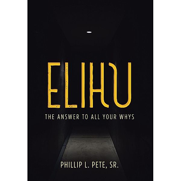 Elihu, Phillip L. Pete