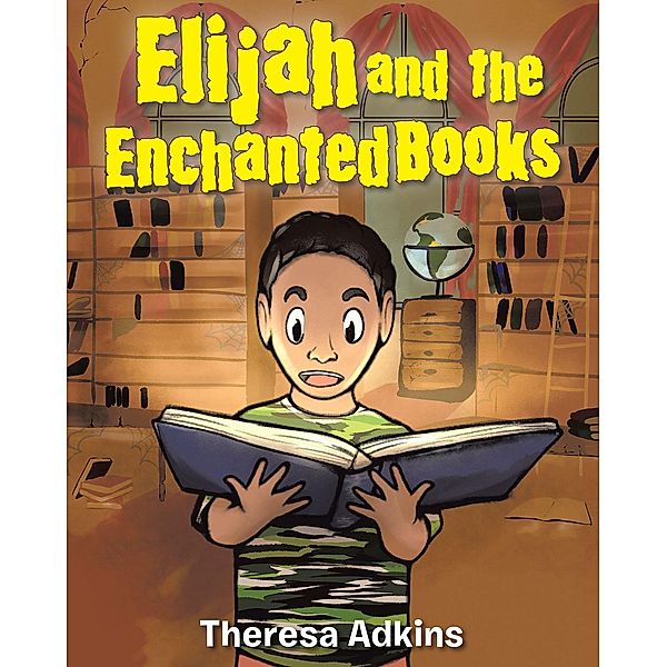 Elijah and the Enchanted Books, Theresa Adkins