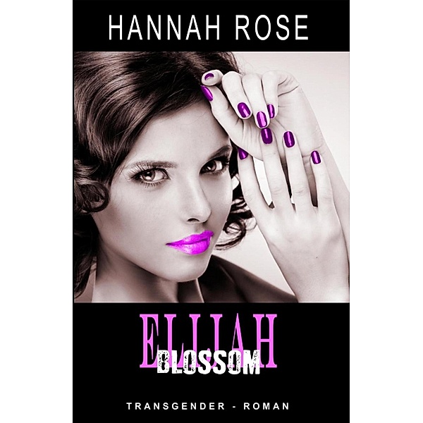 Elijah - Blossom, Hannah Rose