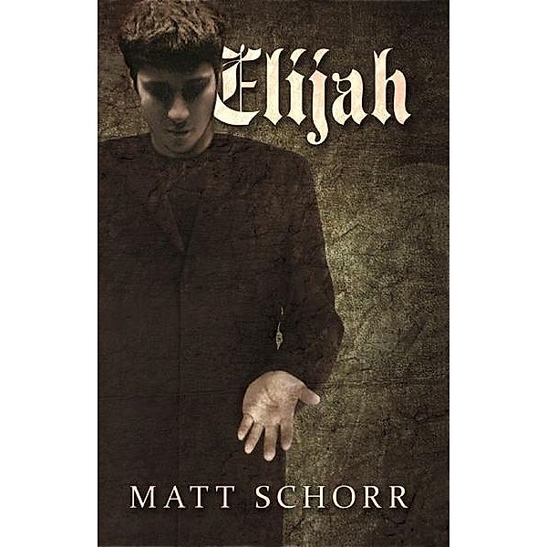 Elijah / Matt Schorr, Matt Schorr