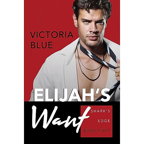 Elijah's Want / Shark's Edge Bd.8, Victoria Blue