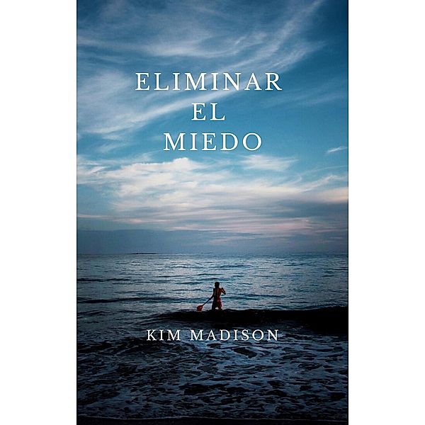 Eliminar el miedo, Kim Madison