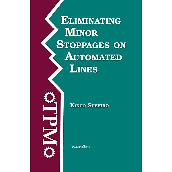 Eliminating Minor Stoppages on Automated Lines, Kikuo Suehiro