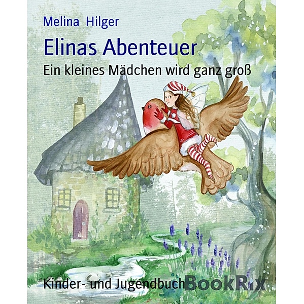 Elinas Abenteuer, Melina Hilger