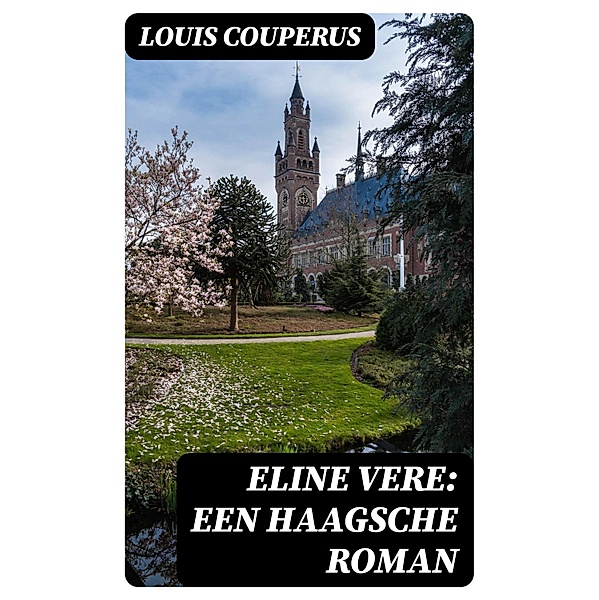 Eline Vere: Een Haagsche roman, Louis Couperus