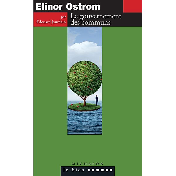 Elinor Ostrom. Le gouvernement des communs, Jourdain