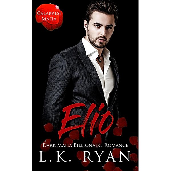 Elio (Calabresi Italian Mafia) / Calabresi Italian Mafia, L. K. Ryan