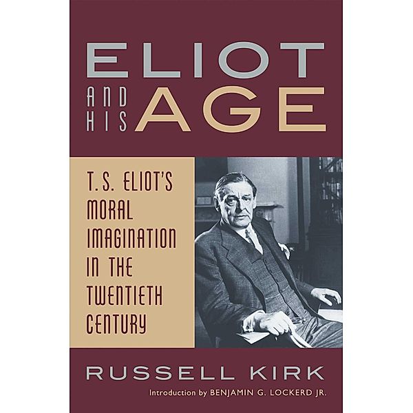 Eliot and His Age, Russell Kirk