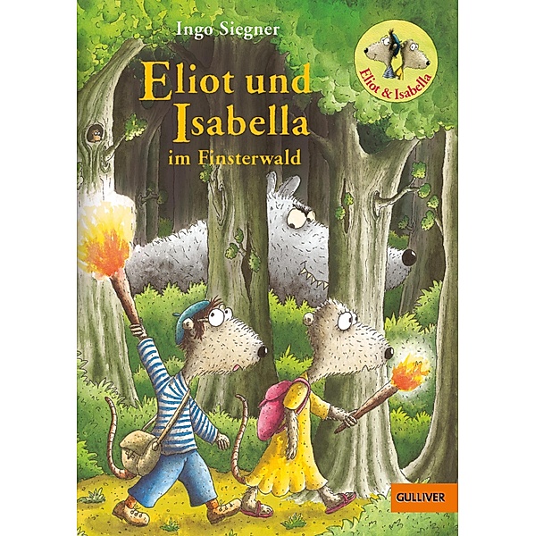 Eliot und Isabella im Finsterwald / Eliot und Isabella Bd.4, Ingo Siegner