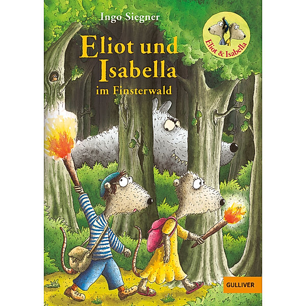 Eliot und Isabella im Finsterwald / Eliot und Isabella Bd.4, Ingo Siegner