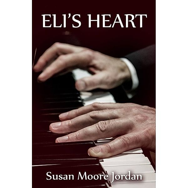 Eli's Heart, Susan Moore Jordan