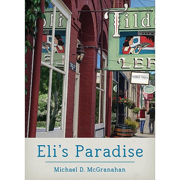 Eli's Paradise / Michael D. McGranahan, Michael D. McGranahan