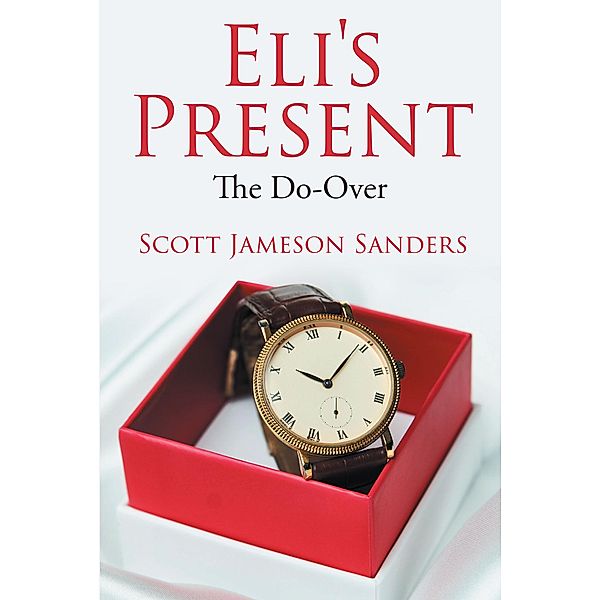 Eli's Present, Scott Jameson Sanders