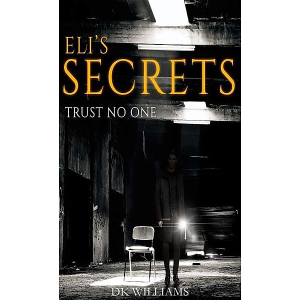 Eli's Secrets, Dk Williams