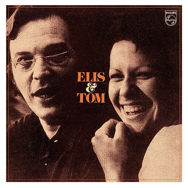 Elis & Tom, Elis Regina & Jobim Antonio Carlos