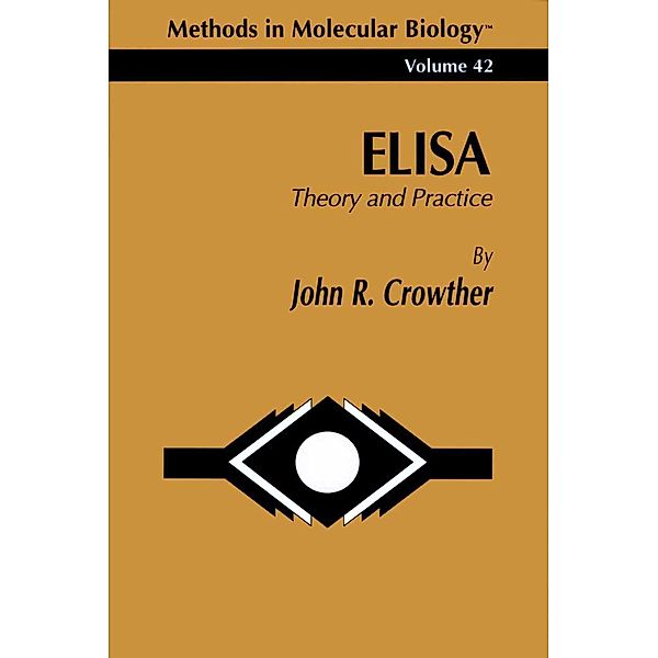 ELISA / Methods in Molecular Biology Bd.42, John R. Crowther