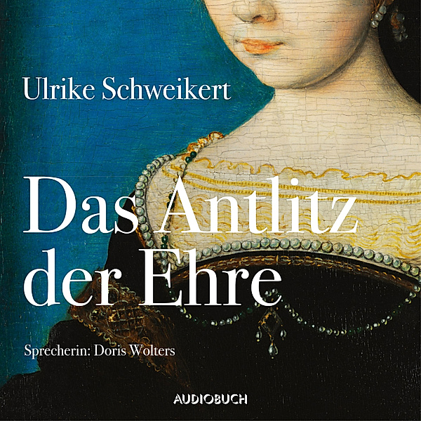 Elisabeth - 2 - Das Antlitz der Ehre, Ulrike Schweikert