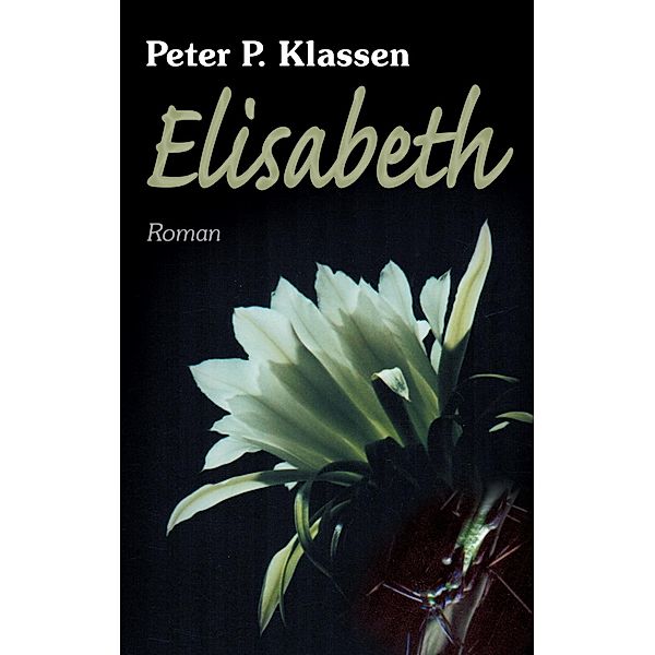 Elisabeth, Peter P. Klassen