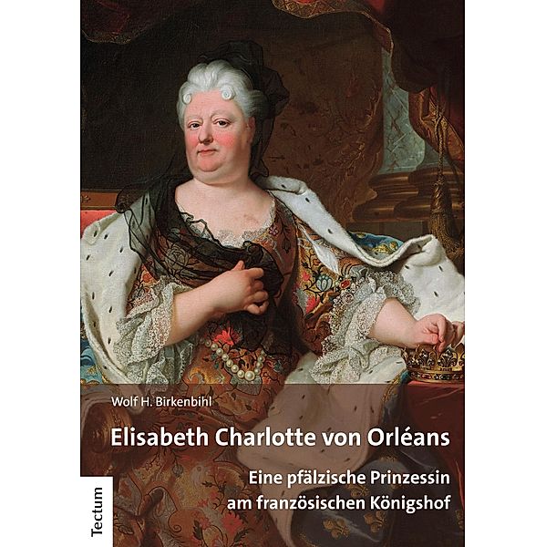 Elisabeth Charlotte von Orléans, Wolf H. Birkenbihl