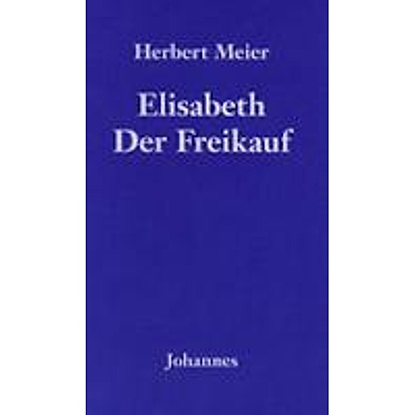 Elisabeth - Der Freikauf, Herbert Meier