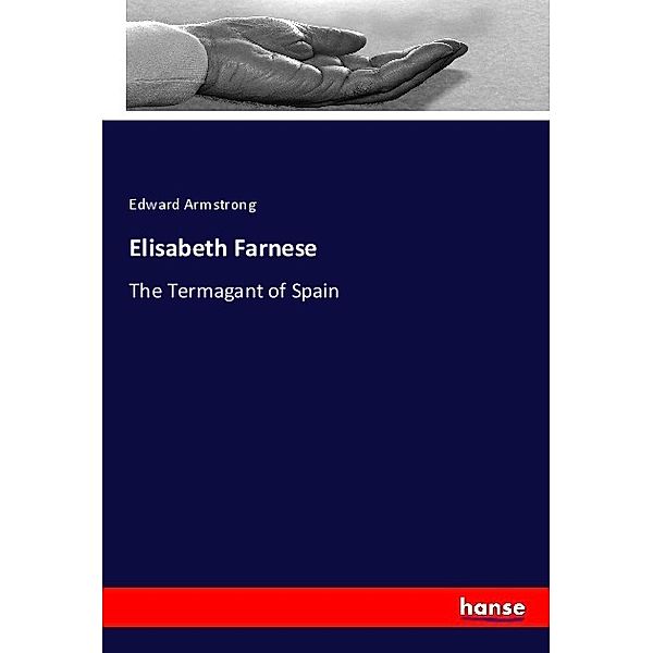 Elisabeth Farnese, Edward Armstrong