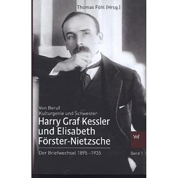 Elisabeth Förster-Nietzsche und Harry Graf Kessler, 2 Teile, Thomas Föhl