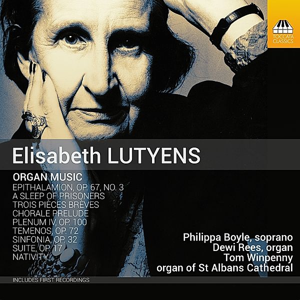 Elisabeth Lutyens: Orgelmusik, Philippa Boyle, Dewi Rees, Tom Winpenny