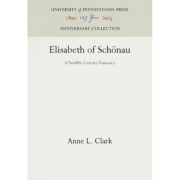 Elisabeth of Schönau, Anne L. Clark