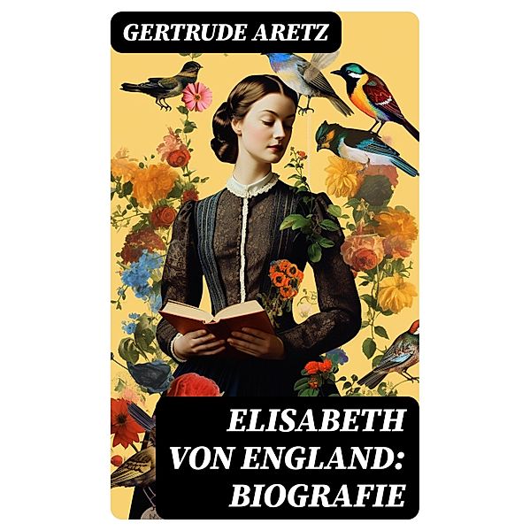 Elisabeth von England: Biografie, Gertrude Aretz