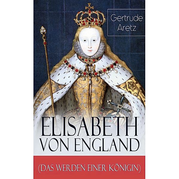 Elisabeth von England (Das Werden einer Königin), Gertrude Aretz