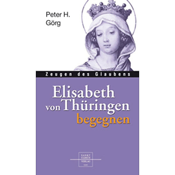 Elisabeth von Thüringen begegnen, Peter H. Görg