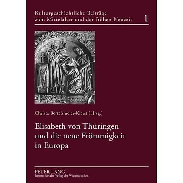 Elisabeth von Thüringen und die neue Frömmigkeit in Europa