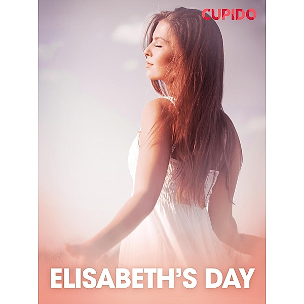 Elisabeth's Day / Cupido, Cupido