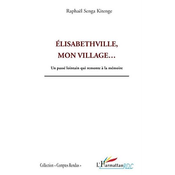 Elisabethville, mon village..., Raphael Senga Kitenge