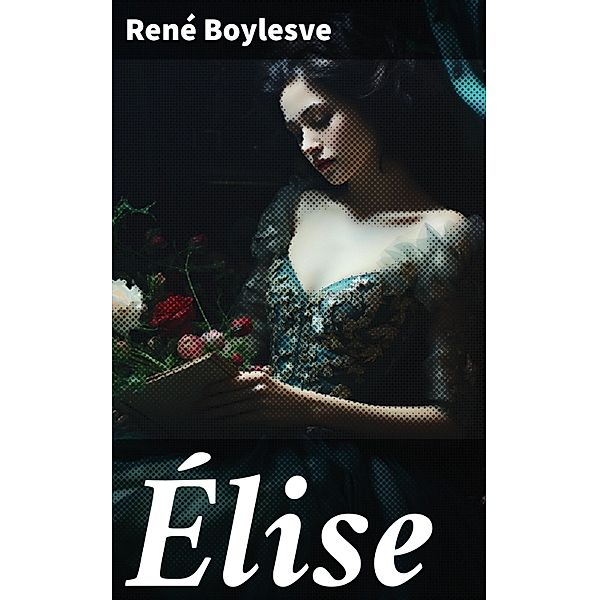 Élise, René Boylesve