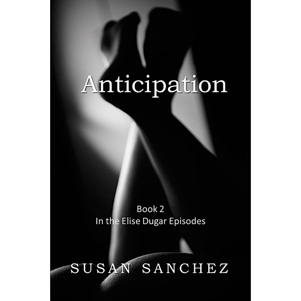 Elise Dugar Episodes: Anticipation, Susan Sanchez