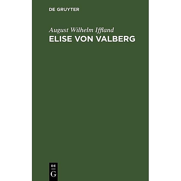 Elise von Valberg, August Wilhelm Iffland