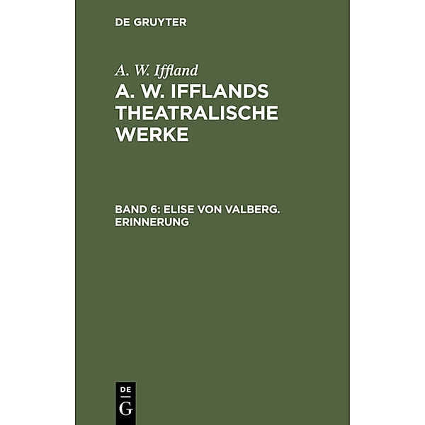 Elise von Valberg. Erinnerung, August Wilhelm Iffland